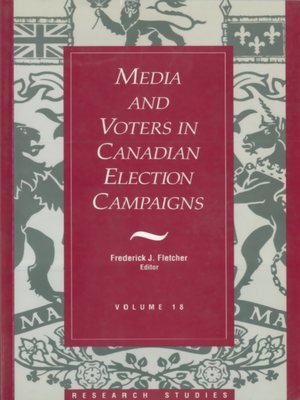 cover image of Media and Voters In Canadian Election Campaigns